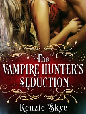 cover image of The Vampire Hunter's Seduction